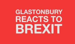 Glastonbury 2016: Festival-goers react to Brexit