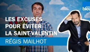 Régis Mailhot : Les excuses pour éviter la Saint-Valentin
