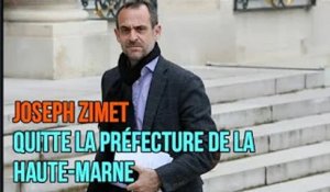 Joseph Zimet quitte la préfecture de la Haute Marne