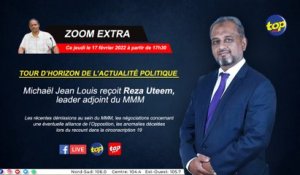 Zoom Extra : Tour d’horizon de l’actualité politique avec Reza Uteem...