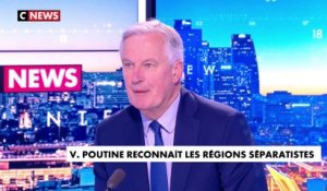 Michel Barnier : «Poutine a un problème avec la démocratie, l'Ukraine et l’Union européenne»