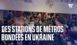 Les images de stations de métro bondées en Ukraine, où des habitants trouvent refuge