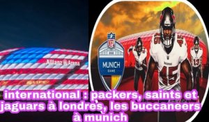 International Packers Saints Et Jaguars À Londres Les Buccaneers À Munich - La Saison 2022