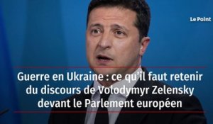 Guerre en Ukraine : ce qu’il faut retenir du discours de Volodymyr Zelensky devant le Parlement européen