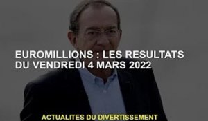 Euromillions : résultats du vendredi 4 mars 2022