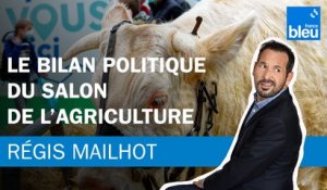 Régis Mailhot : Le bilan politique du Salon de l’Agriculture