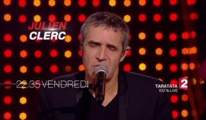 Taratata 100 % Live - Julien Clerc 50 ans de carrière - Julien Doré - france 2 - 15 12 17