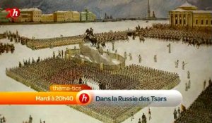 Dans la Russie des Tsars - Histoire - 21 11 17