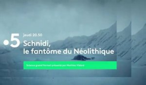 Schnidi, le fantôme du néolithique (France 5) bande-annonce