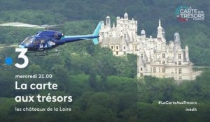 La Carte Aux Trésors - châteaux de la Loire - France 3 - 17 10 18