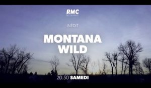 Montana Wild - savoir-faire ancestral - RMC DECOUVERTE - 13 10 18