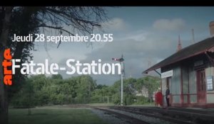 Fatale Station - 28 09 17 - Arte