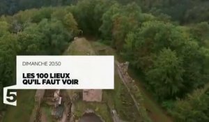 Les 100 lieux qu'il faut voir - Le Bas-Rhin - 13 08 17 - France 5