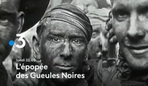 L'épopée des gueules noires (France 3) bande-annonce