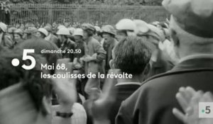 Mai 68, les coulisses de la révolte - france 5 - 25 03 18