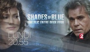 Shades of Blue  une flic entre deux feux -s1ep1- FRANCE 2- 13 03 17