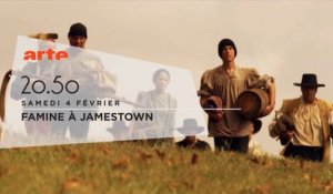 Famine à Jamestown_VF - arte