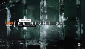 The Night of - S1E1/2 - 26/02/17