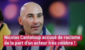 Nicolas Canteloup accusé de racisme de la part d'un acteur très célèbre !