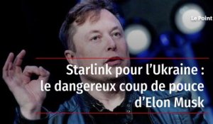 Starlink pour l'Ukraine : le dangereux coup de pouce d'Elon Musk