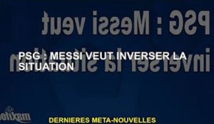 PSG : Messi veut renverser la vapeur