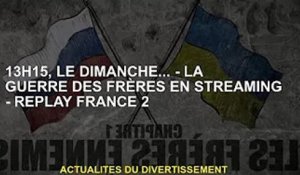 Dimanche 13h15… - La Fraternité en Streaming - Replay France 2