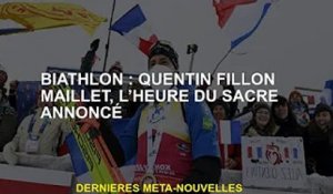 Biathlon : Quentin Fillon Maillet, l'heure du sacre annoncée