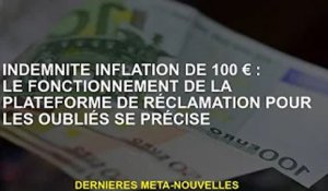 Indemnité d'inflation de 100 euros : le fonctionnement de la plateforme de réclamation abandonnée es
