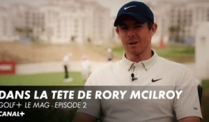 Dans la tête de Rory McIlroy épisode 2 - Golf+ le mag