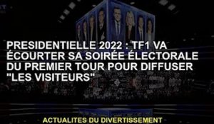Président 2022 : TF1 va écourter sa soirée électorale du premier tour pour diffuser 'Les Visiteurs'
