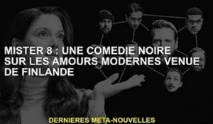 Mr. 8 : Une comédie noire sur l'amour moderne en Finlande