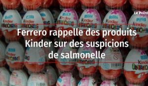Ferrero rappelle des produits Kinder sur des suspicions de salmonelle