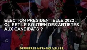Élection présidentielle 2022 : où en est le soutien aux artistes pour les candidats ?