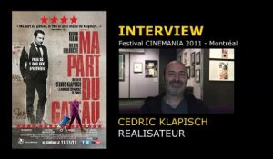 Cédric Klapisch Interview 2: Casse-tête chinois, Ma part du gâteau