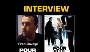 Fred Cavayé Interview : Pour elle