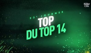 Le Top du Top 14 - 23e journée