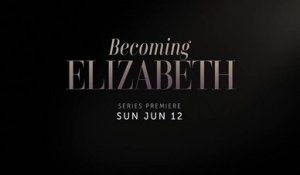 Becoming Elizabeth - Trailer Saison 1