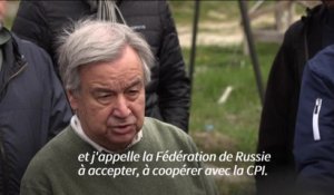 Ukraine: à Boutcha, Guterres appelle Moscou à coopérer avec la CPI