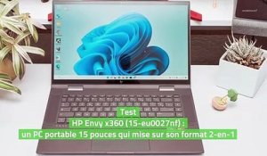 Test HP Envy x360 (15-eu0027nf) : un PC portable 15 pouces qui mise sur son format 2-en-1