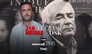 21H Médias : Le crash DSK (TMC) bande-annonce