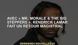 Kendrick Lamar fait un retour réussi avec "Mr. Morale & The Big Steppers"