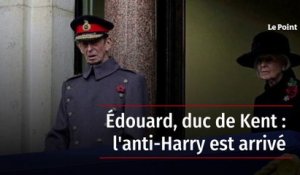 Édouard, duc de Kent : l'anti-Harry est arrivé