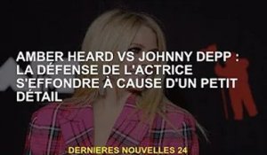 Amber Heard vs Johnny Depp : La défense de l'actrice s'effondre sur un petit détail