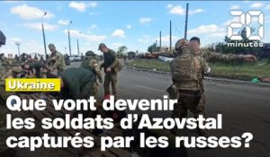 Guerre en Ukraine : Azovstal: quel avenir pour les soldats ukrainiens d'Azovstal?