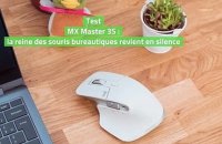 Test MX Master 3S : la reine des souris bureautiques revient en silence