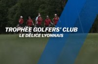 Trophée Golfers’ Club 2022 : Le délice lyonnais