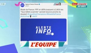 La FFF et l'UEFA évaluent à 2 800 le nombre de « faux billets scannés »  - Foot - C1 - Finale