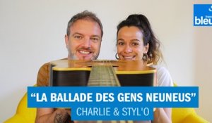 "La ballade des gens neuneus", le Parodisque de Charlie & Styl'O