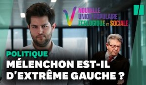 Jean-Luc Mélenchon est-il réellement d'extrême gauche?