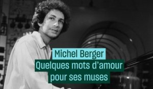 Michel Berger et les quelques mots d'amour écrits pour ses muses